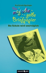 Das magische gelbe Briefpapier - Pia Ursula Spichiger