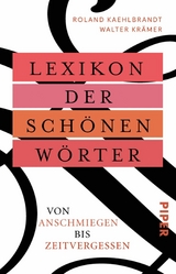 Lexikon der sch&ouml;nen W&ouml;rter - Walter Kr&auml;mer, Roland Kaehlbrandt