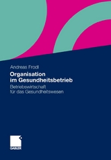 Organisation im Gesundheitsbetrieb - Andreas Frodl