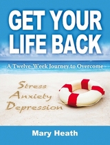 Get Your Life Back - Mary Heath