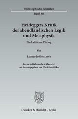 Heideggers Kritik der abendl&auml;ndischen Logik und Metaphysik. - Leonardo Messinese