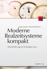 Moderne Realzeitsysteme kompakt - Jürgen Quade, Michael Mächtel