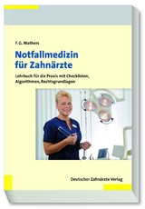 Notfallmedizin f&uuml;r Zahn&auml;rzte - Frank G. Mathers