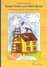 Raupe Finchen und Storch Gunter - Monika Schoennerstedt