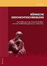 R&ouml;mische Geschichtsschreibung - J&ouml;rg R&uuml;pke