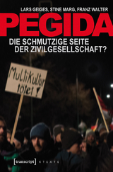Pegida - Lars Geiges, Stine Marg, Franz Walter