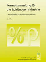 Formelsammlung f&uuml;r die Spirituosenindustrie - Gerd Marx