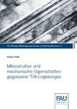 Mikrostruktur und mechanische Eigenschaften gegossener TiAl-Legierungen - Gregor Hullin
