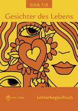 Gesichter des Lebens Ethik Klassen 7/8 - Wolfgang Luutz