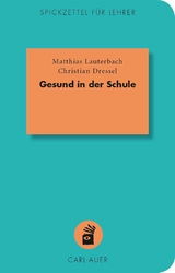 Gesund in der Schule - Matthias Lauterbach, Christian Dressel