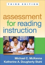 Assessment for Reading Instruction, Third Edition - Dougherty Stahl, Katherine A.; McKenna, Michael C.