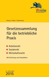 Gesetzessammlung für die betriebliche Praxis - Knoop, Peter; Huber, Cornelia; Habermayr, Martin