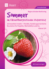 Sommer im fächerübergreifenden Unterricht 3-4 - Regina Schulze-Oechtering