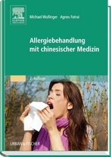 Allergiebehandlung mit chinesischer Medizin - Wullinger, Michael; Fatrai, Agnes