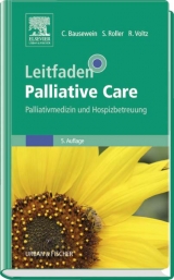 Leitfaden Palliative Care - Bausewein, Claudia; Roller, Susanne; Voltz, Raymond