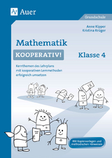 Mathematik kooperativ Klasse 4 - Anne Kipper, Kristina Kr&uuml;ger