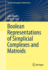 Boolean Representations of Simplicial Complexes and Matroids - John Rhodes, Pedro V. Silva