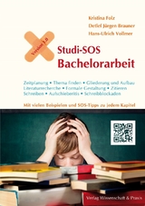 Studi-SOS Bachelorarbeit - Kristina Folz, Detlef J&uuml;rgen Brauner, Hans-Ulrich Vollmer