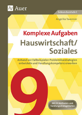 Komplexe Aufgaben Hauswirtschaft und Soziales 9 - Angelika Tavernier