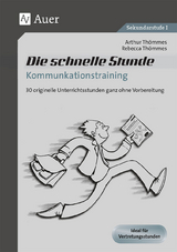 Die schnelle Stunde Kommunikationstraining - Arthur Th&ouml;mmes, Rebecca Th&ouml;mmes