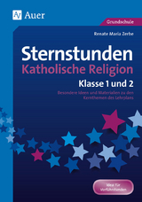 Sternstunden Katholische Religion - Klasse 1 und 2 - Renate Maria Zerbe