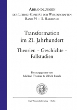 Transformation im 21. Jahrhundert. Theorie &ndash; Geschichte &ndash; Fallstudien - 
