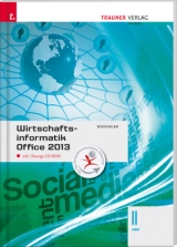 Wirtschaftsinformatik II HAK, Office 2013 inkl. &Uuml;bungs-CD-ROM - Hubert Wiesinger
