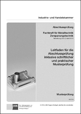 Leitfaden f&uuml;r die Abschlusspr&uuml;fung inklusive schriftlicher und praktischer Musterpr&uuml;fung - Fachkraft f&uuml;r Metalltechnik Zerspanungstechnik (0718)