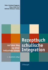 Rezeptbuch schulische Integration - Peter Lienhard-Tuggener, Klaus Joller-Graf, Belinda Mettauer Szaday