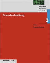 Finanzbuchhaltung / Finanzbuchhaltung 3 - H&ouml;here Finanzbuchhaltung, Bundle - Franz Carlen, Franz Gianini, Anton Riniker