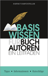 Basiswissen f&uuml;r Buchautoren - Hartmut Harfensteller