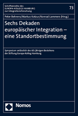 Sechs Dekaden europ&auml;ischer Integration - eine Standortbestimmung - 