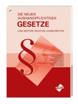 Die neuen aushangpflichtigen Gesetze und weitere wichtige Vorschriften - 