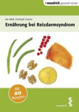 Ern&auml;hrung bei Reizdarmsyndrom - Christoph Gasche, Ilse Wei&szlig;