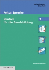 Fokus Sprache. Deutsch für die Berufsbildung / Fokus Sprache 2 - Deutsch für die Berufsbildung - Konzett, Gerhard; Merki, Otto