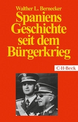 Spaniens Geschichte seit dem B&uuml;rgerkrieg - Walther L. Bernecker