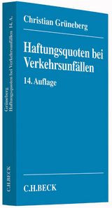 Haftungsquoten bei Verkehrsunf&auml;llen - Christian Gr&uuml;neberg