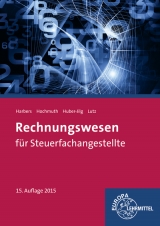 Rechnungswesen f&uuml;r Steuerfachangestellte - Karl Harbers, Ilona Hochmuth, Peter Huber-Jilg, Karl Lutz