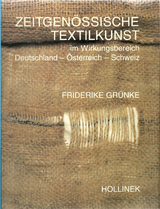 Zeitgen&ouml;ssische Textilkunst im Wirkungsbereich Deutschland, &Ouml;sterreich, Schweiz - Friderike Gr&uuml;nke