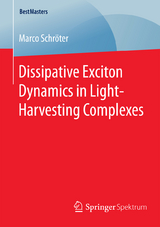 Dissipative Exciton Dynamics in Light-Harvesting Complexes - Marco Schr&ouml;ter