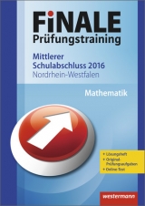 FiNALE Prüfungstraining / Finale - Prüfungstraining Mittlerer Schulabschluss Nordrhein-Westfalen - Humpert, Bernhard; Leiss, Dominik; Lenze, Martina; Liebau, Bernd; Welzel, Peter; Wurl, Bernd; Wynands, Alexander
