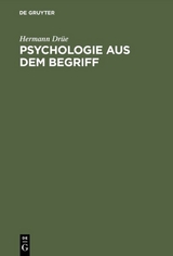 Psychologie aus dem Begriff - Hermann Dr&uuml;e
