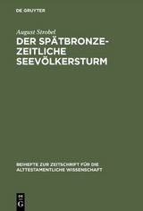 Der sp&auml;tbronzezeitliche Seev&ouml;lkersturm - August Strobel