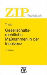 Gesellschaftsrechtliche Ma&szlig;nahmen in der Insolvenz - Christoph Thole