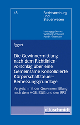 Die Gewinnermittlung nach dem Richtlinienvorschlag &uuml;ber eine Gemeinsame Konsolidierte K&ouml;rperschaftsteuer-Bemessungsgrundlage - Andreas Eggert