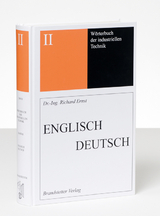 Wörterbuch der industriellen Technik / Wörterbuch der industriellen Technik Band 2 Englisch-Deutsch - Ernst, Richard