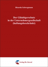 Der Gl&auml;ubigerschutz in der Unternehmergesellschaft (haftungsbeschr&auml;nkt) - Ricarda Schwegmann