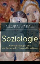 Soziologie - Untersuchungen &uuml;ber die Formen der Vergesellschaftung - Georg Simmel