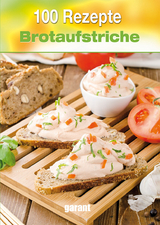 100 Rezepte Brotaufstriche