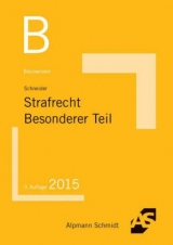Basiswissen Strafrecht Besonderer Teil - Wilhelm-Friedrich Schneider